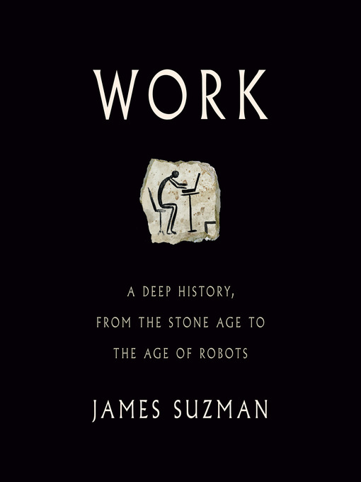 Title details for Work by James Suzman - Wait list